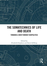 Enlarge image Cover: The Somatechnics of Life and Death - Routledge