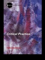 Cover: Critical Practice - Routledge