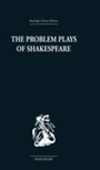 Cover: The Problem Plays of Shakespeare - Routledge