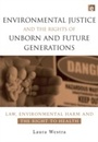 Cover: Environmental Justice and the Rights of Unborn and Future Generations - Routledge