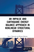 Cover: An Impulse and Earthquake Energy Balance Approach in Nonlinear Structural Dynamics - CRC Press