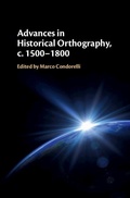 Cover: Advances in Historical Orthography, c. 1500-1800 - Cambridge University Press