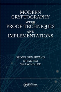Enlarge image Cover: Modern Cryptography with Proof Techniques and Implementations - CRC Press