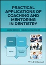 Cover: Practical Applications of Coaching and Mentoring in Dentistry - Wiley