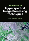 Cover: Advances in Hyperspectral Image Processing Techniques - Wiley