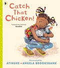 Cover: Catch That Chicken! - Walker Books Ltd