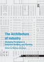Cover: The Architecture of Industry - Routledge