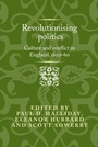 Cover: Revolutionising Politics - Manchester University Press