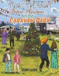Cover: Twas the Night Before Christmas...in the Caravan Park - Austin Macauley Publishers