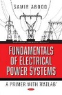 Cover: Fundamentals of Electrical Power Systems - Nova Science Publishers Inc