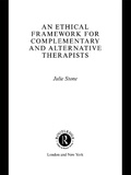 Cover: An Ethical Framework for Complementary and Alternative Therapists - Routledge