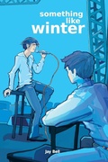 Cover: Something Like Winter - Jay Bell Books