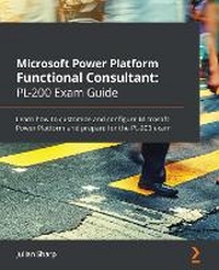Abbildung von: Microsoft Power Platform Functional Consultant: PL-200 Exam Guide - Packt Publishing