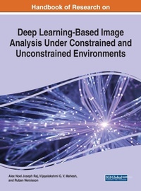 Enlarge image Cover: Handbook of Research on Deep Learning-Based Image Analysis Under Constrained and Unconstrained Environments - Business Science Reference