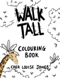 Cover: Walk Tall Colouring Book - Feisty Kids