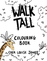 Enlarge image Cover: Walk Tall Colouring Book - Feisty Kids