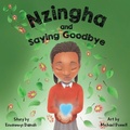 Cover: Nzingha and Saying Goodbye - Conscious Dreams Publishing