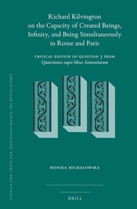 Enlarge image Cover: Richard Kilvington on the Capacity of Created Beings, Infinity, and Being Simultaneously in Rome and Paris - Brill