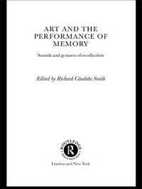 Enlarge image Cover: Art and the Performance of Memory - Routledge