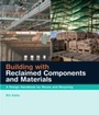 Cover: Building with Reclaimed Components and Materials - Routledge