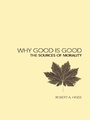 Cover: Why Good is Good - Routledge