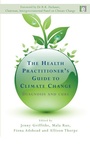 Cover: The Health Practitioner's Guide to Climate Change - Routledge