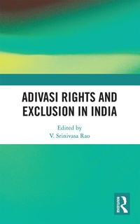 Enlarge image Cover: Adivasi Rights and Exclusion in India - Routledge India