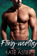 Cover: Fling-worthy (Brothers in Arms, #2) - Kate Aster