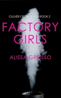 Cover: Factory Girls (Culver Creek Series, #2) - Culver Creek Series