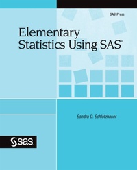 Enlarge image Cover: Elementary Statistics Using SAS - SAS Institute
