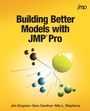 Cover: Building Better Models with JMP Pro - SAS Institute