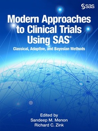 Enlarge image Cover: Modern Approaches to Clinical Trials Using SAS - SAS Institute
