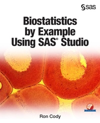 Enlarge image Cover: Biostatistics by Example Using SAS Studio - SAS Institute