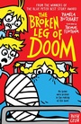 Cover: The Broken Leg of Doom - Nosy Crow Ltd