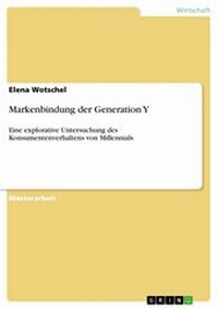 Abbildung von: Markenbindung der Generation Y - GRIN Verlag