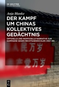 Cover: Der Kampf um Chinas kollektives Ged&auml;chtnis - De Gruyter