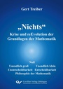 Cover: "Nichts" Krise und reEvolution der Grundlagen der Mathematik - Cuvillier Verlag