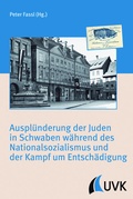 Cover: Auspl&uuml;nderung der Juden in Schwaben w&auml;hrend des Nationalsozialismus und der Kampf um Entsch&auml;digung - UVK
