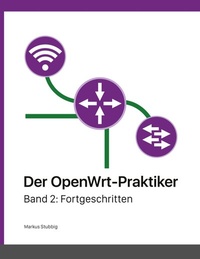 Abbildung von: Der OpenWrt-Praktiker - BoD - Books on Demand