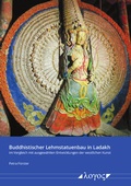 Cover: Buddhistischer Lehmstatuenbau in Ladakh im Vergleich mit ausgew&auml;hlten Entwicklungen der westlichen Kunst - Logos Berlin