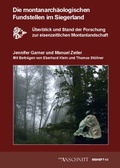 Cover: Studien zur Montanlandschaft Siegerland / Die montanarch&auml;ologischen Fundstellen im Siegerland - VML Vlg Marie Leidorf