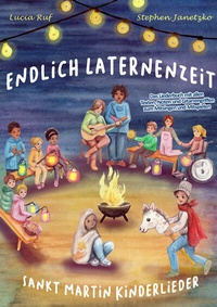 Abbildung von: Endlich Laternenzeit - Sankt Martin Kinderlieder - Janetzko, Stephen