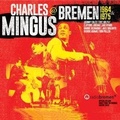 Cover: Mingus In Bremen - Galileo Music Communication GmbH / F&uuml;rstenfeldbr&uuml;ck