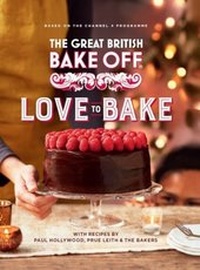 Abbildung von: The Great British Bake Off: Love to Bake: The official 2021 Great British Bake Off book - Sphere