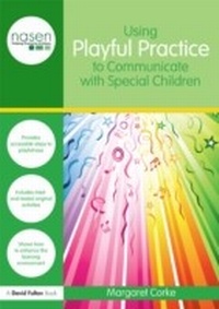 Enlarge image Cover: Using Playful Practice to Communicate with Special Children - Routledge