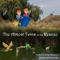 Cover: The Almost Twins to the Rescue - Tau Publishing UK