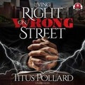 Cover: Living Right on Wrong Street Lib/E - Urban Books