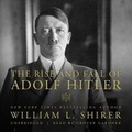 Cover: The Rise and Fall of Adolf Hitler Lib/E - Blackstone Publishing