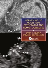 Enlarge image Cover: Ultrasound of Mouse Fetal Development and Human Correlates - CRC Press