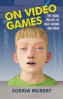 Cover: On Video Games - Bloomsbury Academic